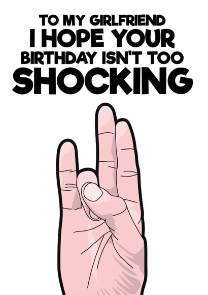 Funny but rude birthday card for a shocking girlfriend created by Blind Faith
