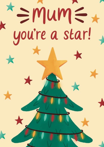 Cute Christmas Card For Mum - Decorated Christmas Tree - You're A Star! created by Chloe Tyler
