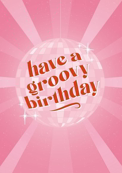 Fun, Retro Birthday Card For Friend - Disco Ball - Have a Groovy Birthday created by han print