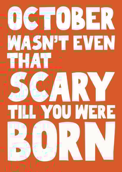 Funny birthday card for your October - born friend - Halloween Birthday created by Pickled Prints
