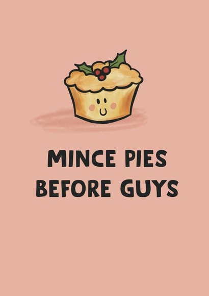 MINCE PIES BEFORE GUYS! created by Wednesday's Wombat