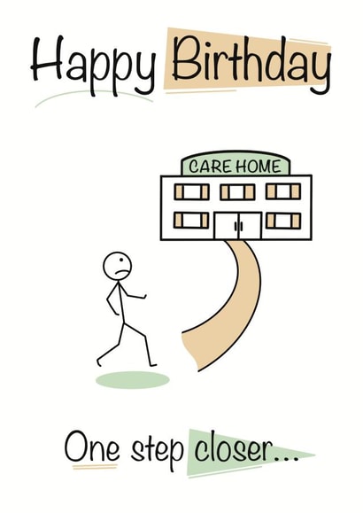 Cheeky birthday card for anyone who is a step closer to the care home! created by Shore Designs