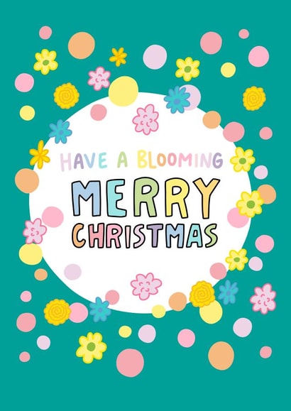 Have A Blooming Merry Christmas - Floral Christmas Card for Plant Lovers created by Angela Chick