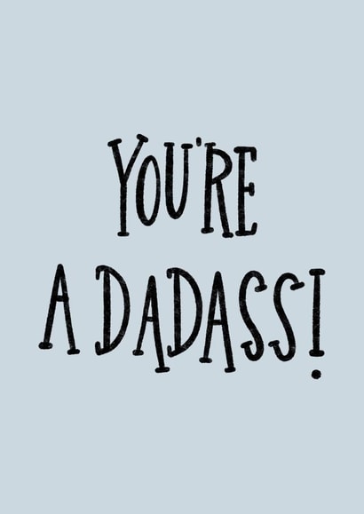 Dadass Birthday or Father's Day Card for Your Fabulous Father created by Jenni Ahlberg - Jeah Design