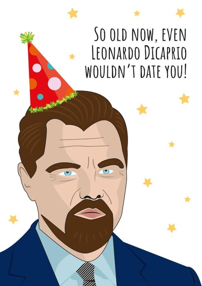 Funny Leonardo Dicaprio Birthday card for friend or sister created by Harvsy Design