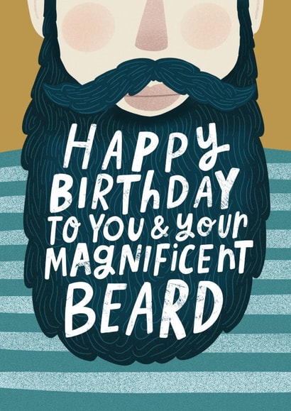 Funny Birthday Card For Him - Magnificent Beard created by Violet and Alfie