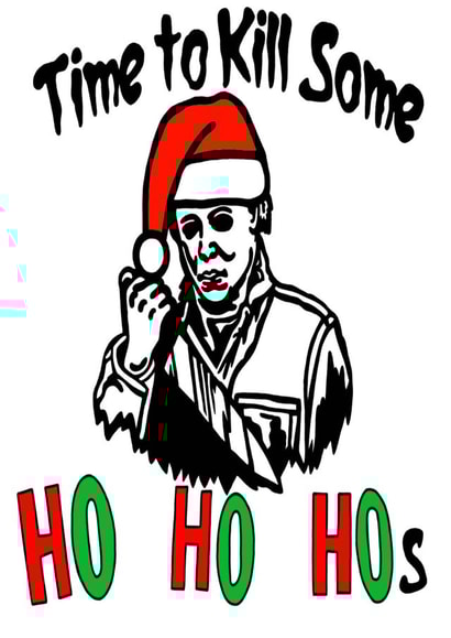 Alternative Christmas Card - Michael Myers - Time to kill some Ho Ho Hos created by Sister Resin Crafts designs