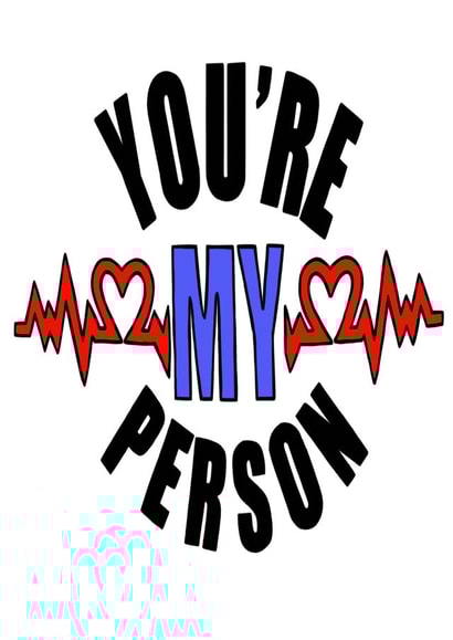 Show some you care with this card - Greys Anatomy - You;re my Person created by Sister Resin Crafts designs