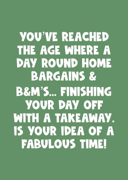 Happy birthday friend funny shopping b&m home bargain takeaway created by Naomi Park