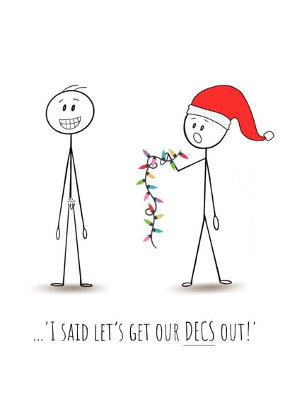 Funny Christmas Card - ‘Let’s Get Our Decs Out!’ created by BeauPrintBoutique