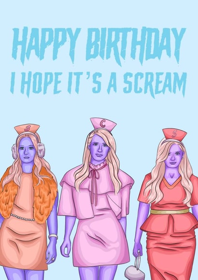 Happy Birthday Card - Scream Queens - I Hope It’s a Scream created by Morgan Masters
