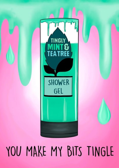 Rude Shower Gel Pun Anniversary Card / Valentines Day Card - Tingly Mint & Tea Tree - You Make My Bits Tingle created by Poppy & Mabel