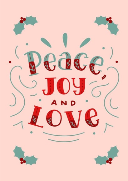 Peace, Joy and Love. Typography christmas card. created by Loula Rose