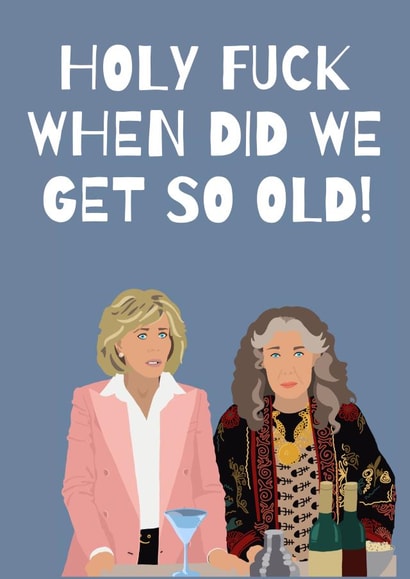 Grace and Frankie inspired birthday card for your best friend created by The Hillmo's