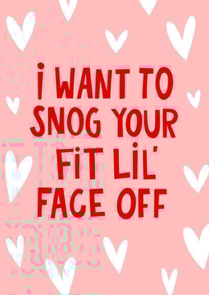 I Want To Snog Your Fit Lil Face Off Anniversary Valentines Love Card created by Lucy Maggie Designs