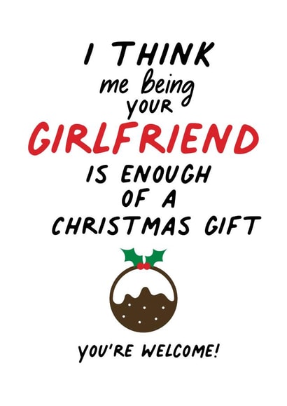 Cute Christmas Card for your significant other "Me being your Girlfriend" created by IWLT