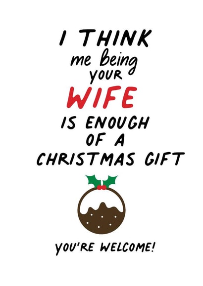 Cute Christmas card to send to your husband/wife to say you're the gift created by IWLT
