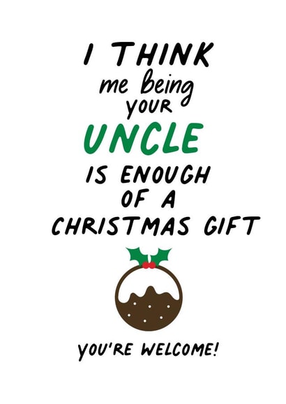 Cute funny Christmas Card from uncle, to send to your Neice / nephew. created by IWLT