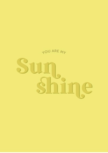 You Are My Sunshine created by Holmes Design Co.