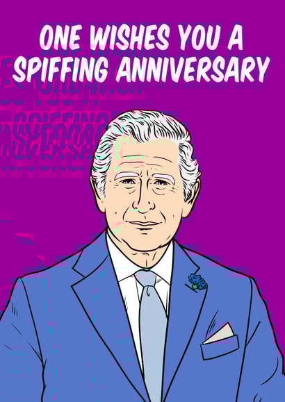 King Charles wishes your partner a spiffing anniversary created by Graham Sanders