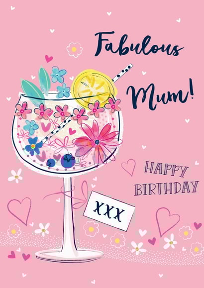 Pretty floral gin glass birthday card for Mum. Fabulous Mum! Happy Birthday xxx created by Katie Phythian Design