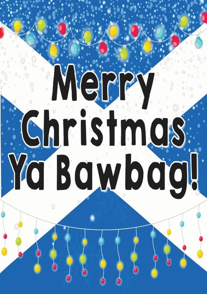 Funny Christmas Card - Merry Christmas Ya Bawbag! Scottish Humour created by Yeh Boi