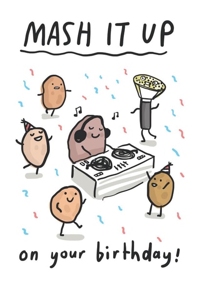 Cute and funny party birthday card - Mash it up on your birthday created by Sarah Ray