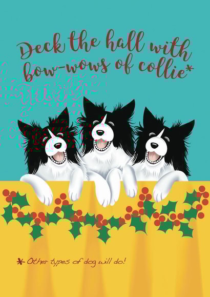 Dog lovers' Christmas card - Deck the hall with bow-wows of collie created by Cathy Simpson