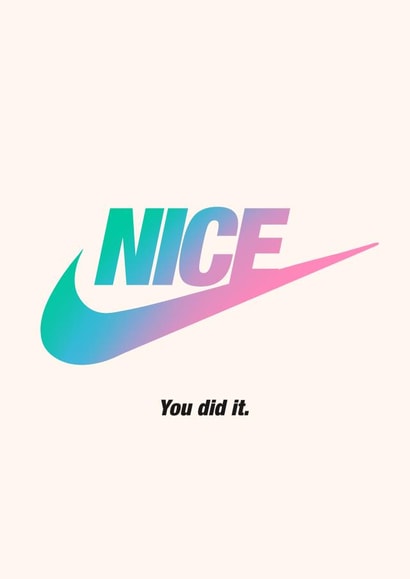 Nice - You Did It - Nike Logo Tick - Well Done - Congratulations - Achievement created by Lisa Wardle