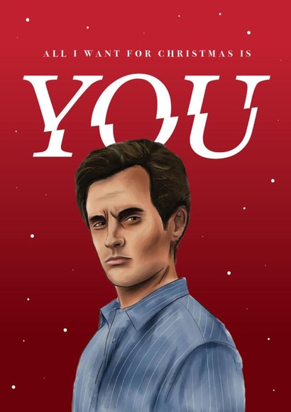All I Want for Christmas is You Netflix Joe Goldberg Creepy Funny Christmas Card created by Blue Belle Creations