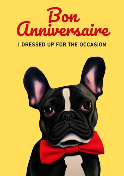Fun birthday card for friend - French bulldog - Bon anniversaire created by GingerBeards