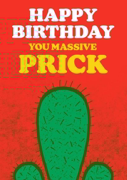 Funny retro style birthdy banter card for pricks, freinds, family for a laugh created by By Big Will Limited
