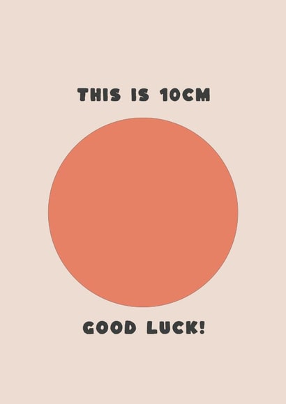 this is 10cm good luck! - pregnancy card created by Jamie Lindsay