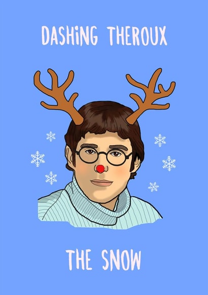 Louis Theroux Card - Funny Christmas Card - Dashing Theroux The Snow created by Amy Illustrates