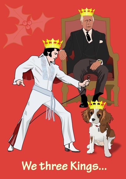 We three kings Christmas card with Elvis, King Charles III, King Charles spaniel created by Doodle Dot Design Co