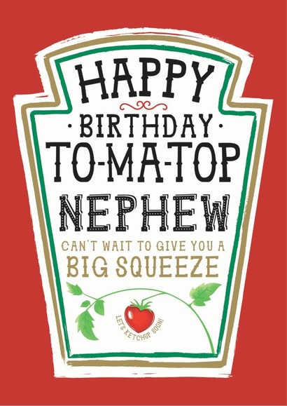 Funny Nephew Birthday Card, Happy Birthday - Heinz Tomato Ketchup/ Sauce created by la la la Designs