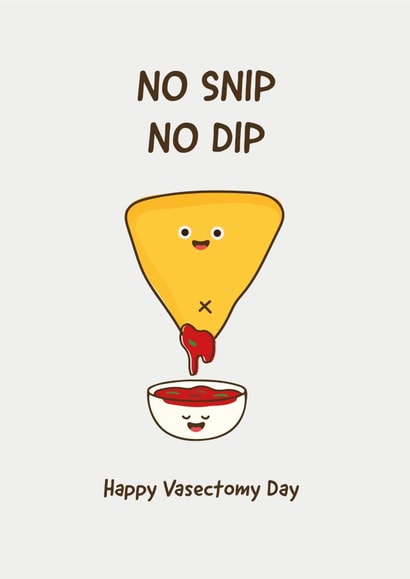 Send the man in your life this funny Vasectomy card snip cheeky nacho dip salsa created by Daisy Jo Design