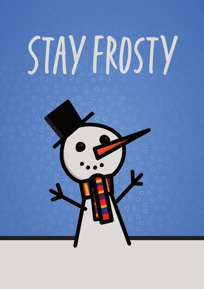Cute Christmas card – Stay Frosty created by Simon Whittaker