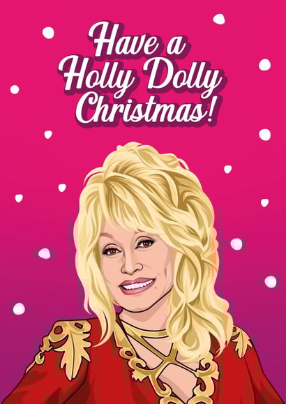 Dolly Parton Christmas Card - Holly Dolly Christmas created by All Things Banter