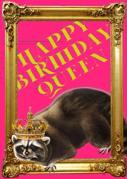 Happy Birthday Queen - Racoon card - ugly cute card created by SillyBilly