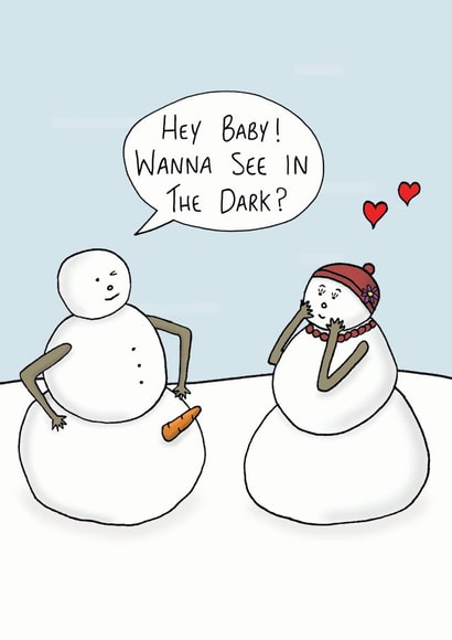 Funny Christmas Card For Friends or Lovers - Snow Men - Wanna See In The Dark created by StinkWizard