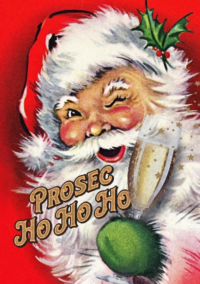 Funny 'Merry' Christmas card - Prosec Ho Ho Ho - Alcohol created by Modern Print Studio