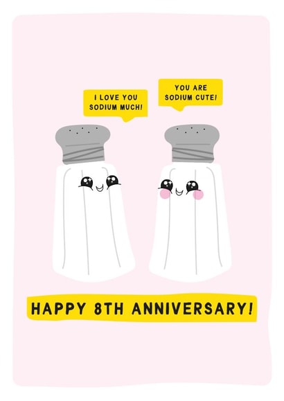 I love you sodium much - Funny 8th Anniversary Card - Salt Anniversary created by Gem Draws Stuff