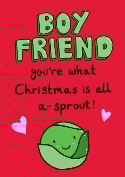 What Xmas is all A-Sprout! Funny Christmas Card for BF created by Alice Illu