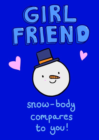 Snow-body Compares to You! Cute Christmas Card for GF created by Alice Illu