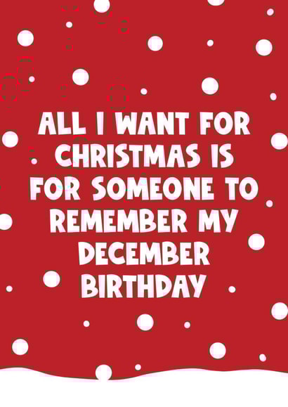 Happy December birthday Christmas theme funny cheeky friend son daughter brother created by Naomi Park