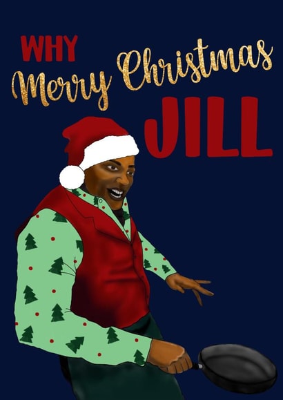 Funny Ainsley Harriot Card - Merry Christmas Jill created by Sweetie Darling Design