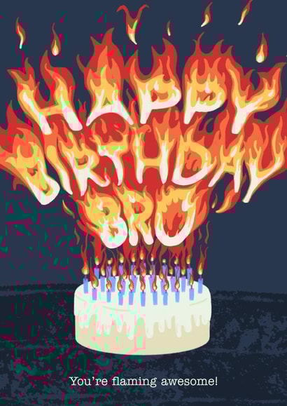 Illustrated flaming birthday cake for your awesome brother happy birthday card created by By Big Will Limited