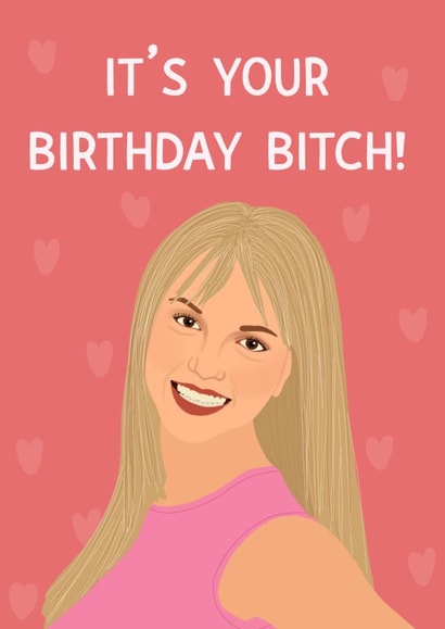 Britney Spears “It’s Your Birthday Bitch” Card created by Chloe Dixon