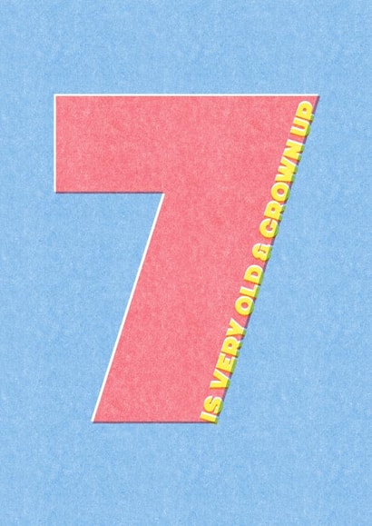 7 is very old & grown up birthday card (7 birthday card) created by London Road Designs